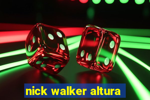 nick walker altura